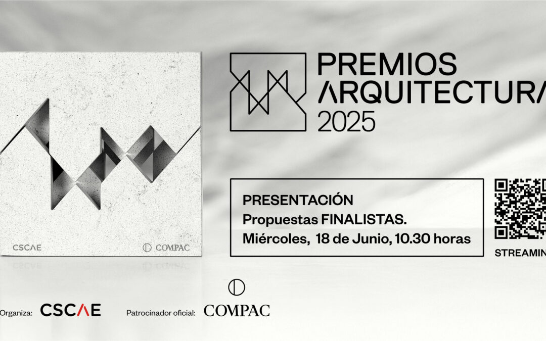 Presentación de los proyectos finalistas a los Premios ARQUITECTURA 2025 CSCAE