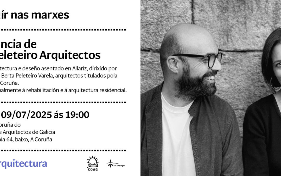 Conferencia de Seara Peleteiro Arquitectos: Construír nas marxes