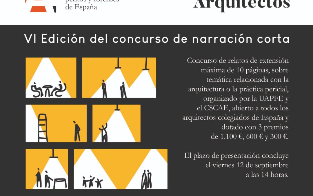La Unión de Arquitectos Peritos y Forenses de España convoca la VI Edición del Concurso de Narración Corta “Relatos de Arquitectos”.