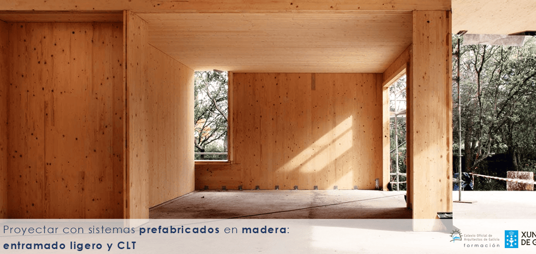 Curso «Proyectar con sistemas prefabricados de madera: entramado ligero y CLT