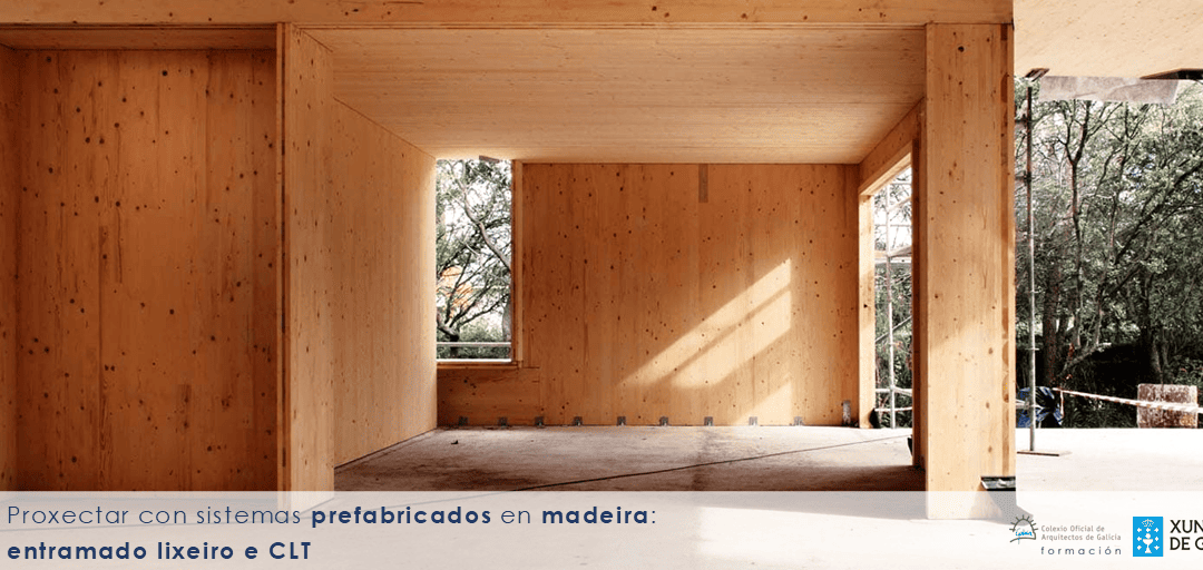Curso “Proxectar con sistemas prefabricados en madeira: entramado lixeiro e CLT