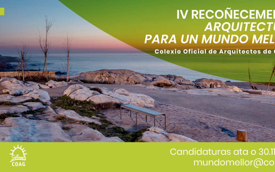 Ultimos días de presentación de candidaturas ao IV Premio «Arquitectura para un mundo mellor» de  recoñecemento profesional de achega á Arquitectura