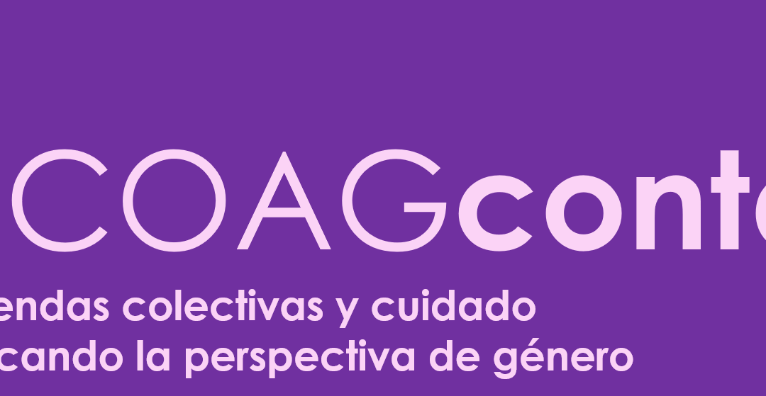 #COAGconta: Viviendas colectivas y cuidado. Aplicando la perspectiva de género