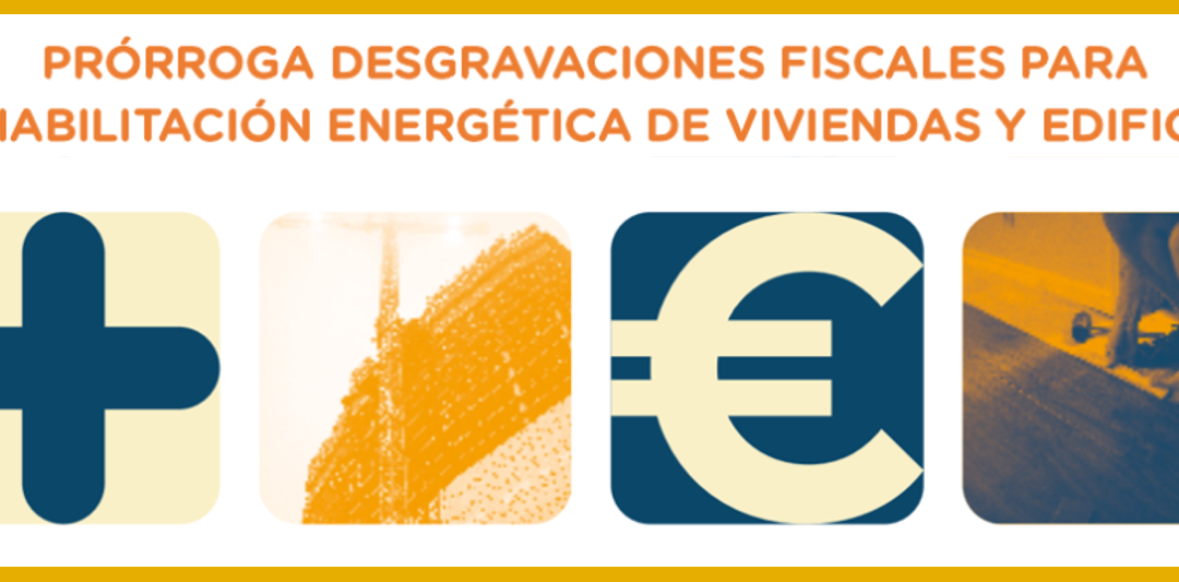 Prórroga de las desgravaciones fiscales para la rehabilitación energética de viviendas y edificios