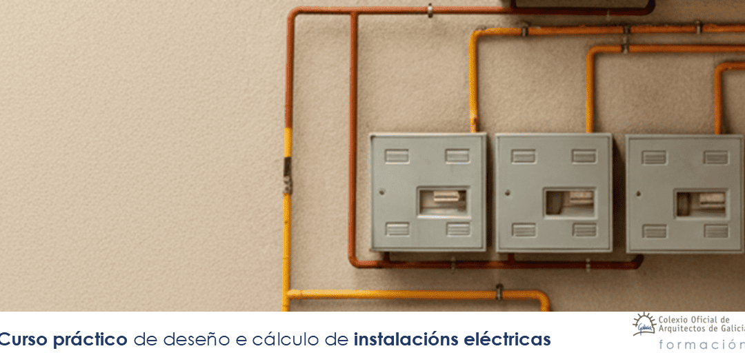 Curso práctico de deseño e cálculo de instalacións eléctricas | Últimos días matriculación