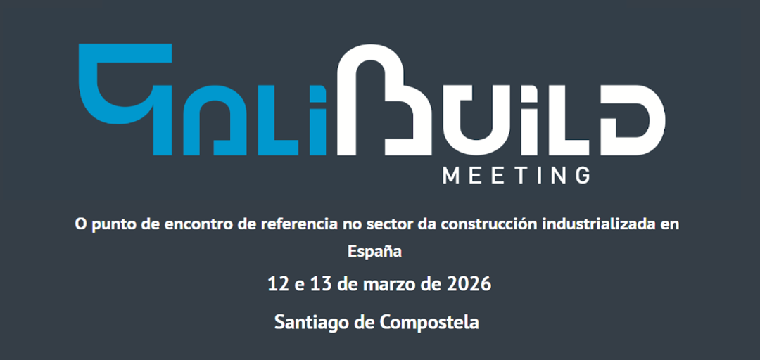 GALIBUILD Meeting – El futuro da construcción te espera en Santiago