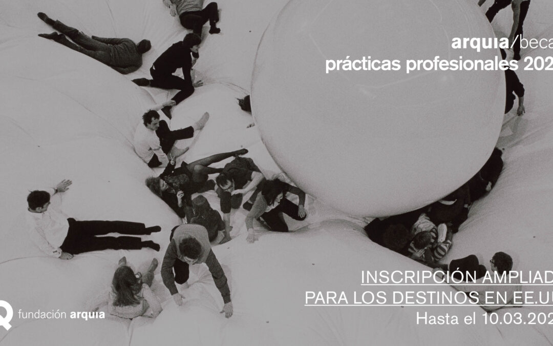 Ampliación de plazo ARQUIA/BECAS – Prácticas profesionales en EEUU