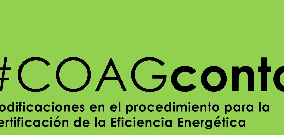 #COAGconta: Modificaciones en el procedimiento para la Certificación de la Eficiencia Energética de Edificios