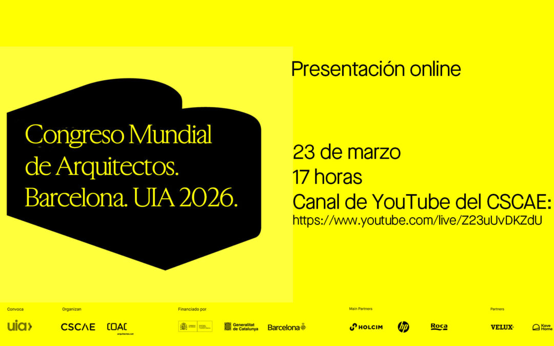Congreso Mundial de Arquitectos UIA2026BCN – Sesión informativa para arquitectos