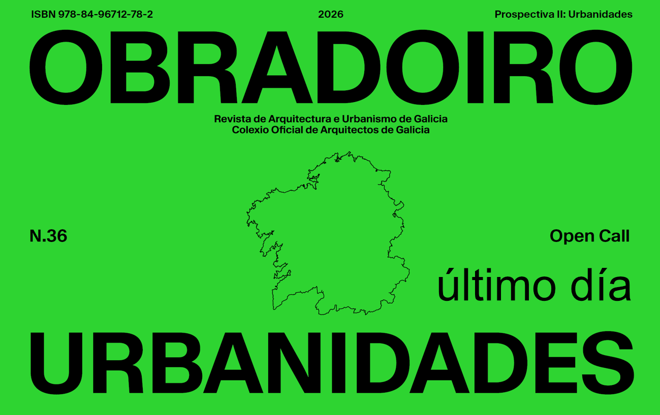 Convocatoria aberta de procura de proxectos para o nº 36 de Obradoiro_ Prospectiva II: URBANIDADES