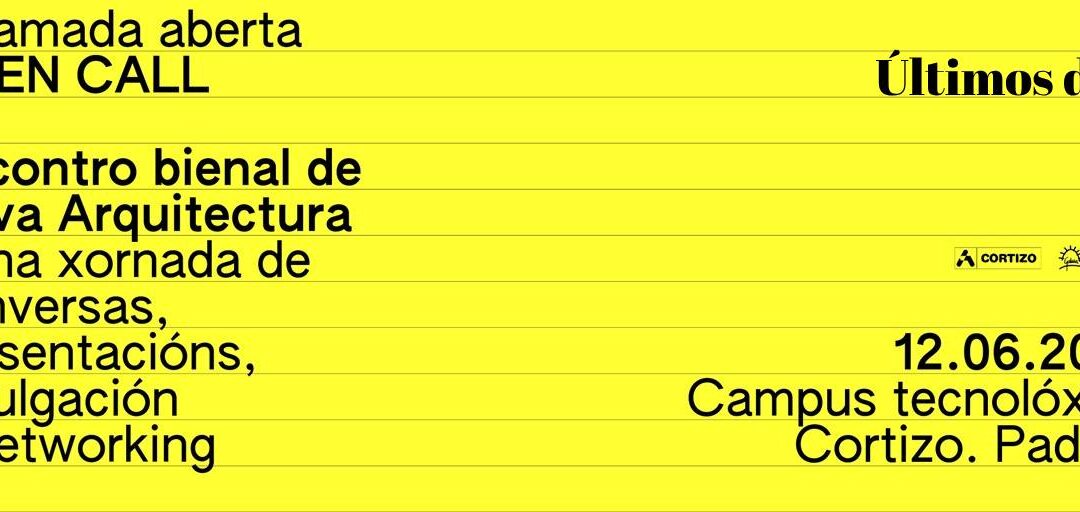 Open Call: Bienal de Nova Arquitectura no Campus Tecnolóxico de Cortizo. Últimos días