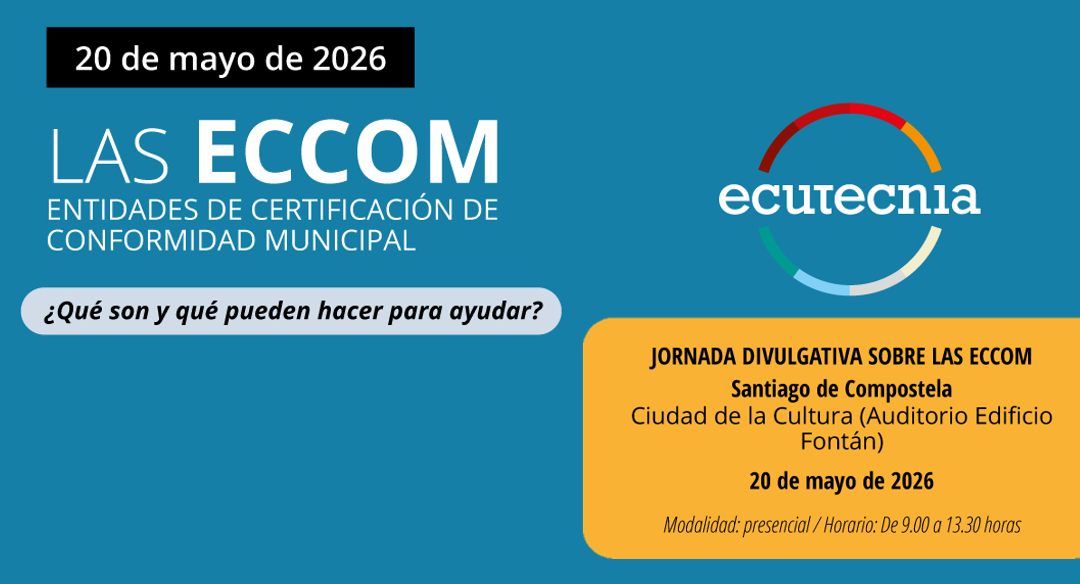Jornada divulgativa sobre las ECCOM (Entidades de Certificación de Conformidad Municipal)