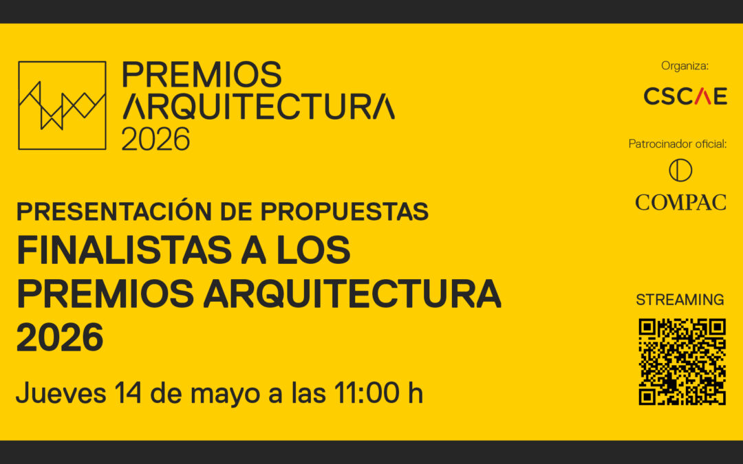 Presentación de las propuestas FINALISTAS a los Premios ARQUITECTURA 2026