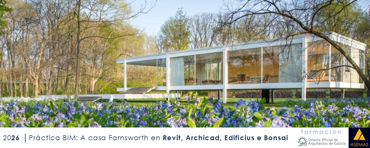 Curso Práctica BIM: A casa Farnsworth en Revit, Archicad, Edificius e Bonsai