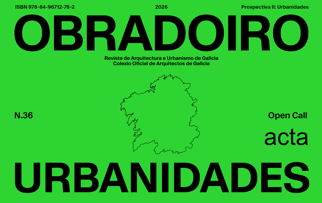 Resultado da convocatoria aberta de búsqueda de proxectos para o nº 36 de Obradoiro_ Prospectiva 2: URBANIDADES