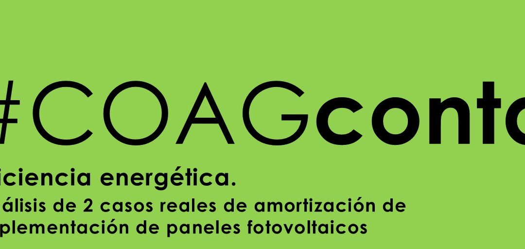 #COAGconta: Eficiencia energética. Análisis de 2 casos reales de amortización de implementación de paneles fotovoltaicos