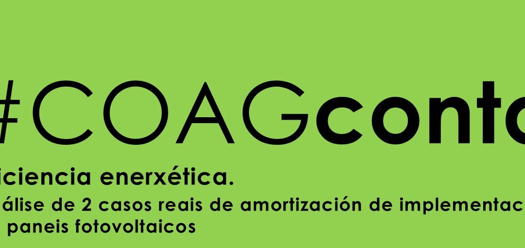 #COAGconta: Eficiencia enerxética. Análise de dous casos reais de amortización da implementación de paneis fotovoltaicos