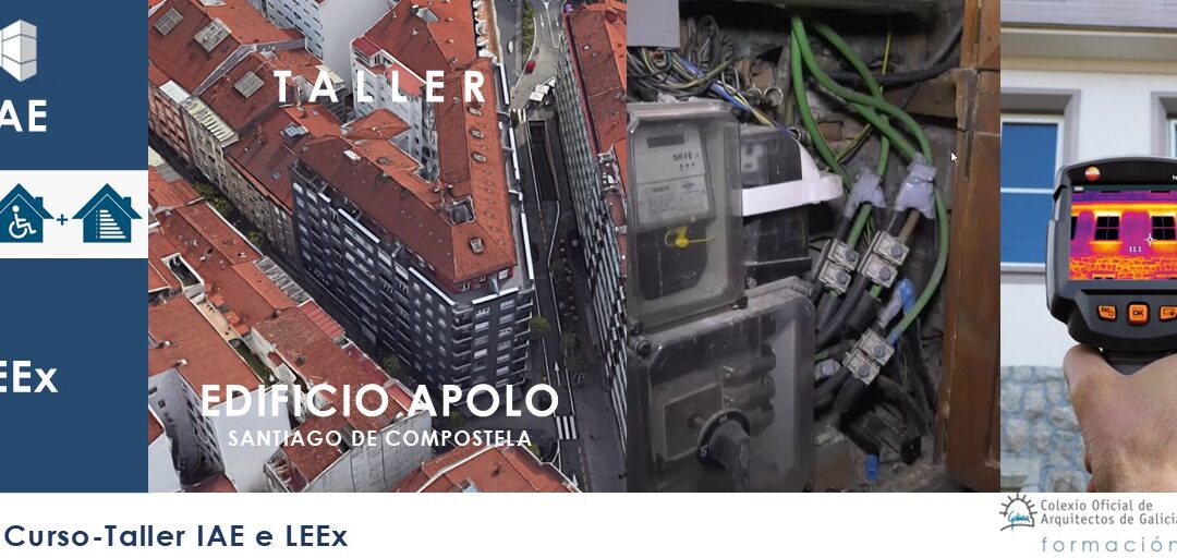 Curso-Taller práctico para a elaboración do Informe de Avaliación de Edificios (IAE) e o Libro do Edificio Existente (LEEx)