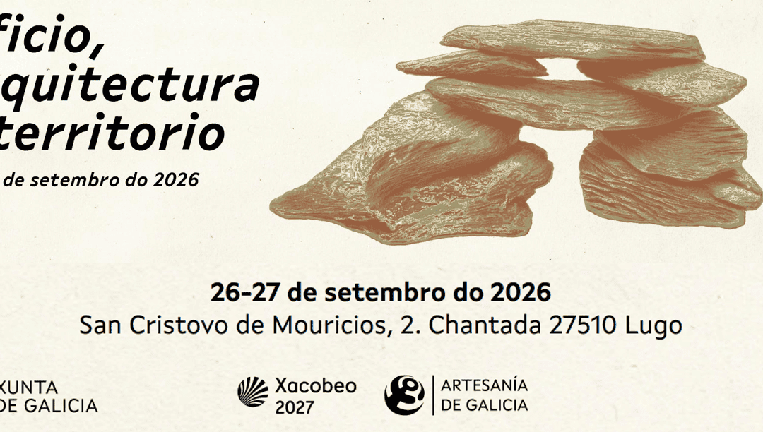 Xornadas “Oficio, arquitectura e territorio”. Os Casares (San Cristovo de Mouricios, Chantada – Lugo)