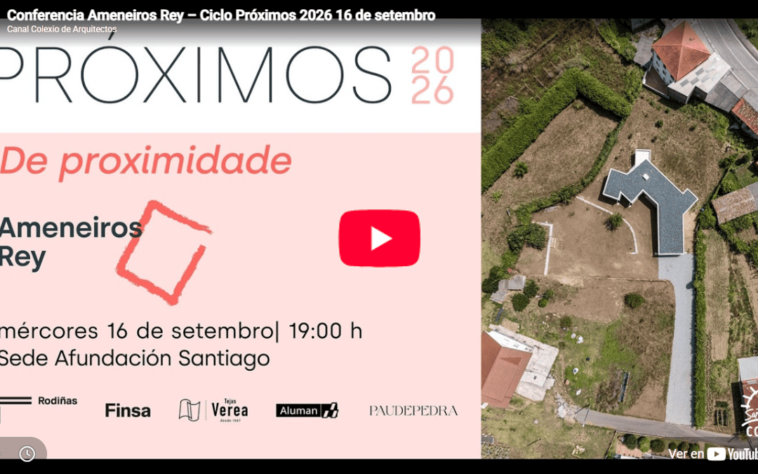 Dispoñible a gravación da conferencia de Ameneiros Rey – Ciclo Próximos 2026